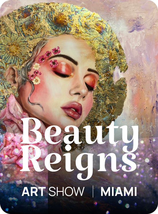 Beauty Reigns Art Show in Miami Florida - October 6th and 7th